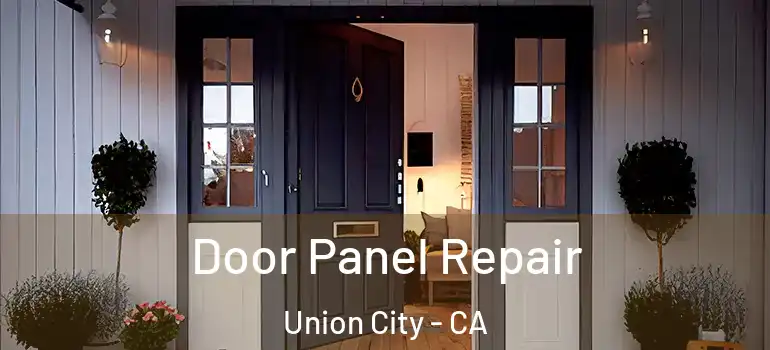  Door Panel Repair Union City - CA
