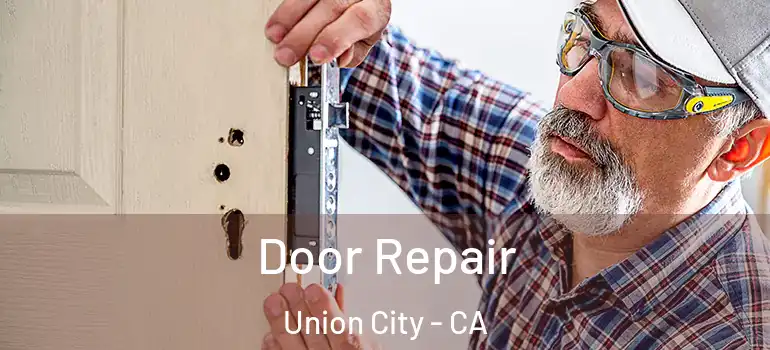  Door Repair Union City - CA