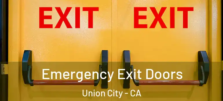  Emergency Exit Doors Union City - CA