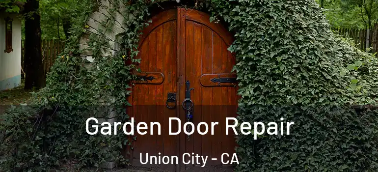  Garden Door Repair Union City - CA