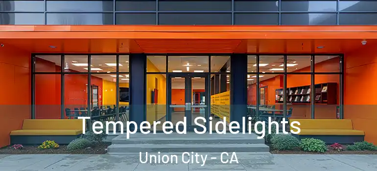  Tempered Sidelights Union City - CA