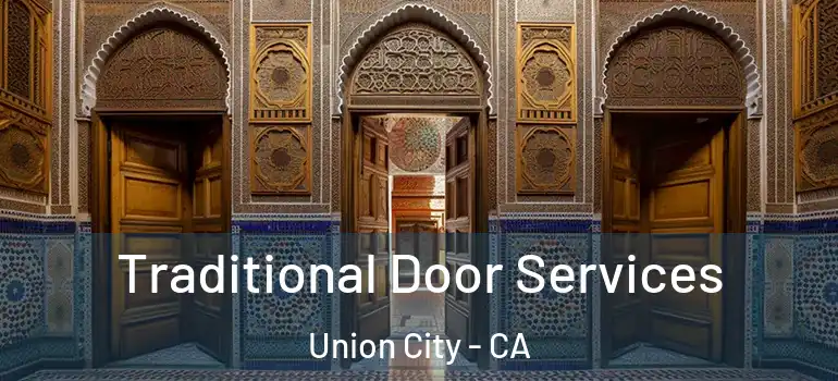  Traditional Door Services Union City - CA